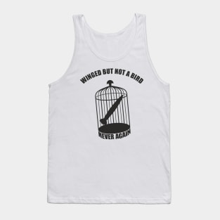 Winged but not a bird. Never again (black print) Tank Top